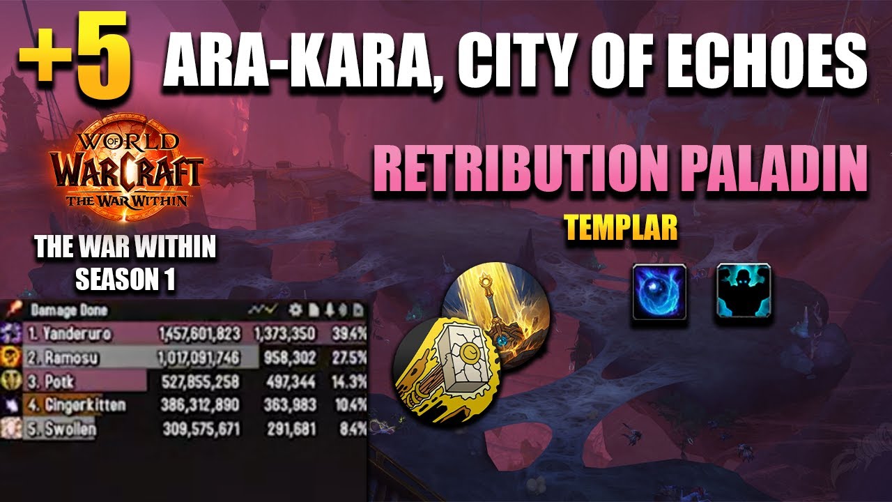 +5 Ara-Kara City of Echoes | Retribution Paladin POV | 1,3M DPS OVERALL | The War Within Season 1