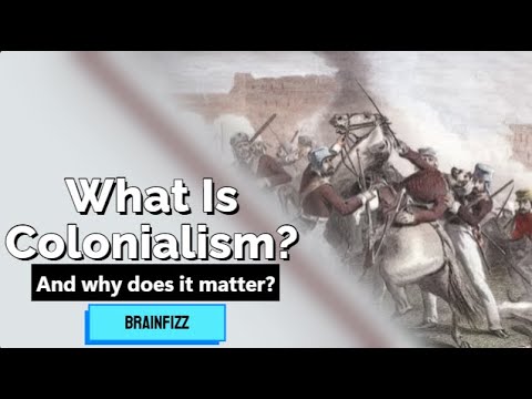 What Is Colonialism and Why Does It Matter?
