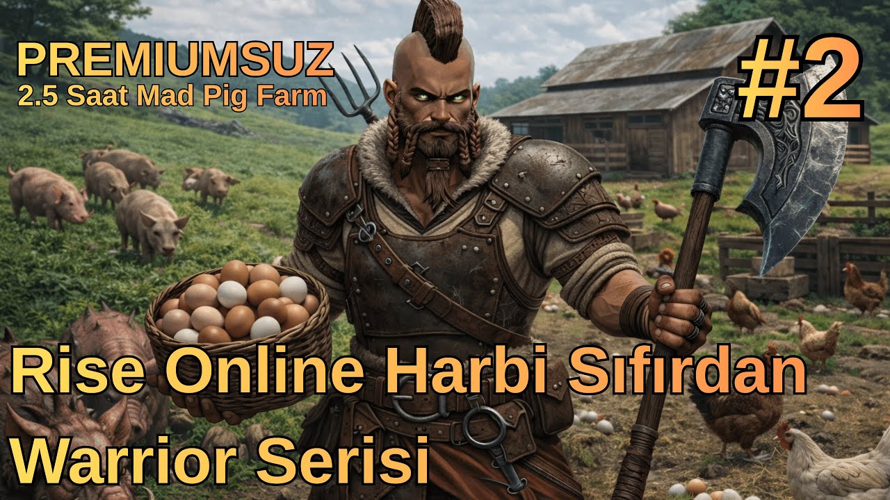 Rise Online Harbi Sıfırdan Warrior Serisi 2.Bölüm 2.5 Saat Mad Pig Farm