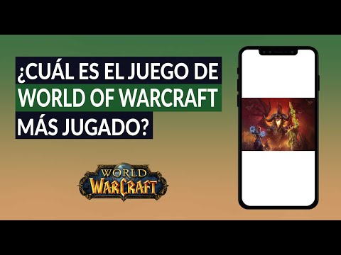 ¿Cuál es el Juego de World of Warcraft más Jugado y Cuál es el Servidor de WoW con más Gente?