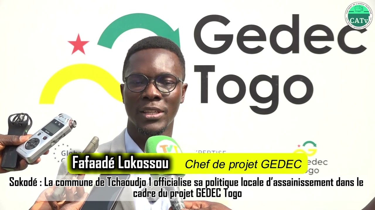 GEDEC Togo : La commune de Tchaoudjo 1 officialise à Sokodé sa politique locale d’assainissement