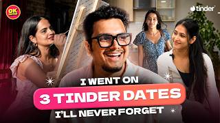 I Went On 3 Tinder Dates I Will Never Forget