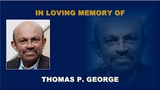 IN LOVING MEMORY OF THOMAS P. GEORGE