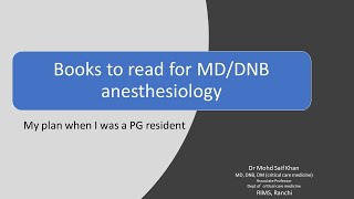 Finest books to read during PG Residency in #Anesthesiology by #DrMohdSaifKhan
