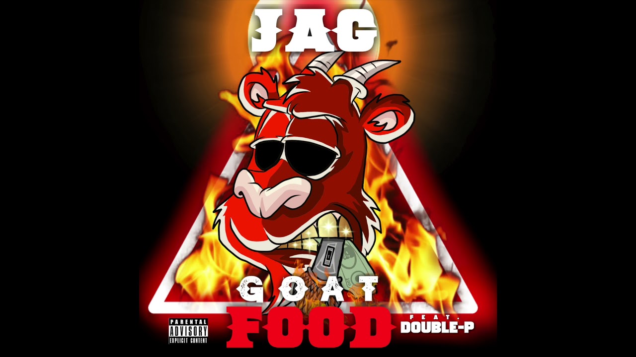 JAG - "GOAT FOOD" FEAT. DOUBLE-P (THE COMPTON GENERAL) - OFFICIAL AUDIO 