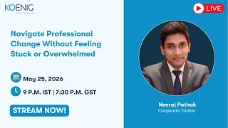 Navigate Professional Change Without Feeling Stuck or Overwhelmed