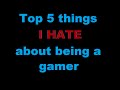 Mastr Countdown - Top 5 things I hate being a gamer