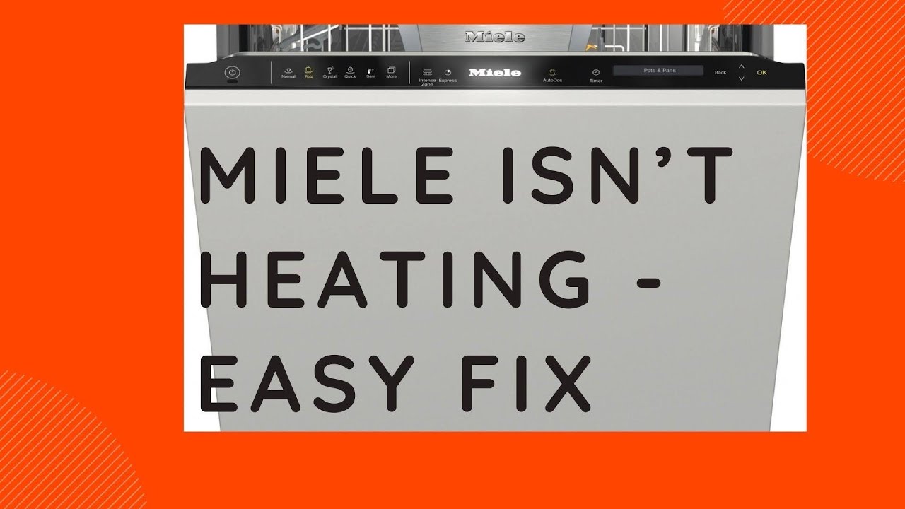 MIELE Dishwasher Isn’t HEATING UP FIXED YouTube