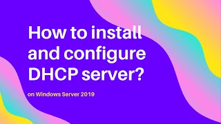How to install and configure DHCP Server on Windows Server | Server Basics 08