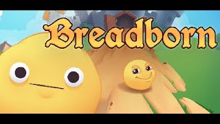 Breadborn | Gameplay PC | Steam | GandaCu