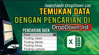 Cara Menggunakan Dropdown List untuk Pencarian Data di Excel Searchable  DropDown List