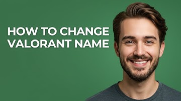 How To Change Valorant Name - GUIDE!