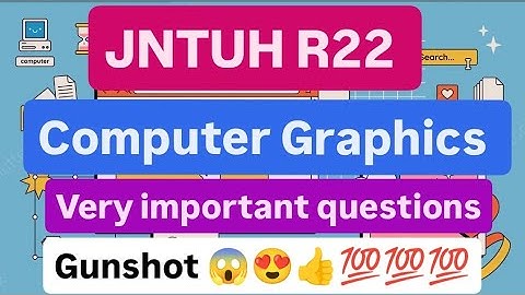 jntuh r22 computer graphics very important 💯💯💯 questions 😍 gunshot  💯😱👍💯😇