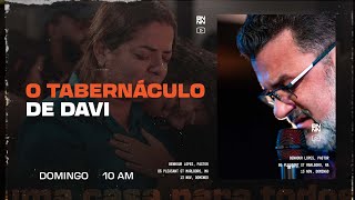 O TABERNÁCULO DE DAVI | PR BENHOUR LOPES