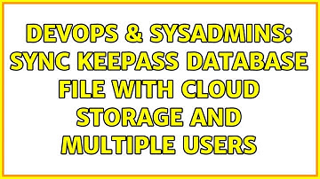 DevOps & SysAdmins: Sync keepass database file with cloud storage and multiple users