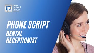 Dental Receptionist Phone Training  Dental Receptionist Phone Script | New Patient Group