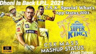 C.S.K.👑Squad Is Ready For IPL 2021✨Special What's App Status || Captain Cool's Mass Mashup Status || screenshot 1