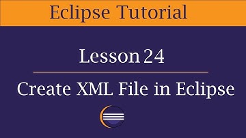 How to create XML file in Eclipse | Lesson 24