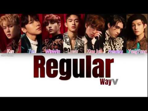 WayV ~ Regular (Chinese Ver.) [Color Coded Chn|Rom|Eng|가사]