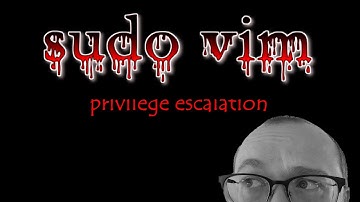Be Careful with SUDO!!  Exploiting VIM