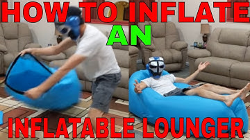 HOW TO INFLATE AN INFLATABLE LOUNGER (Air Hammock, LAZY BAG)