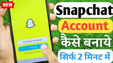 How To Make Snapchat Account | Snapchat Account Kaise Banaye | Create Snapchat Account