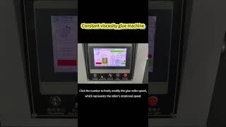 Stable glue viscosity  gluing machine Operation manual