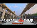 Dahisar to Thane | Complete Ghodbunder Road Stretch