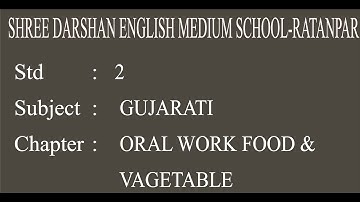 STD -2|SUB-GUJARATI |ORAL WORK FOOD & VAGETABLE |darshanschool Ratanpar