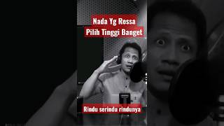 Download Lagu Ngeri nada pria di naikan beberapa oktaf Rindu Serindut rindunya MP3