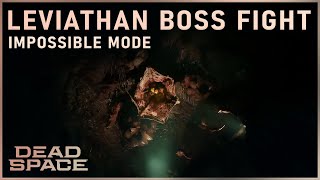 Dead Space Remake | Leviathan Boss Fight | Impossible Mode