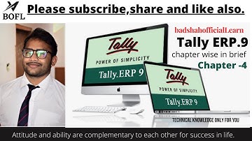 Chapter-4  #TallyErp9 ||Step by step in Hindi #badshahofficialLearn || Tally beginners to advance