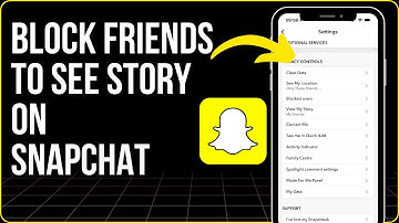 How To Block Friends To See Your Snapchat Story - Easy Guide