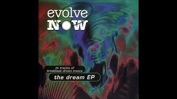 Evolve Now - The Dream EP (90s Trance/Breakbeat) (Full EP)