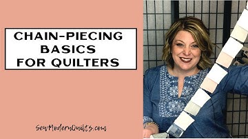 Sew Modern Quilts: Chain Piecing Basics