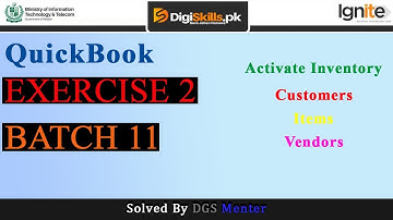 Digiskills QuickBooks Exercise 2 Batch 11| “ Fashion Retail Store company”  Vendors Items Customers