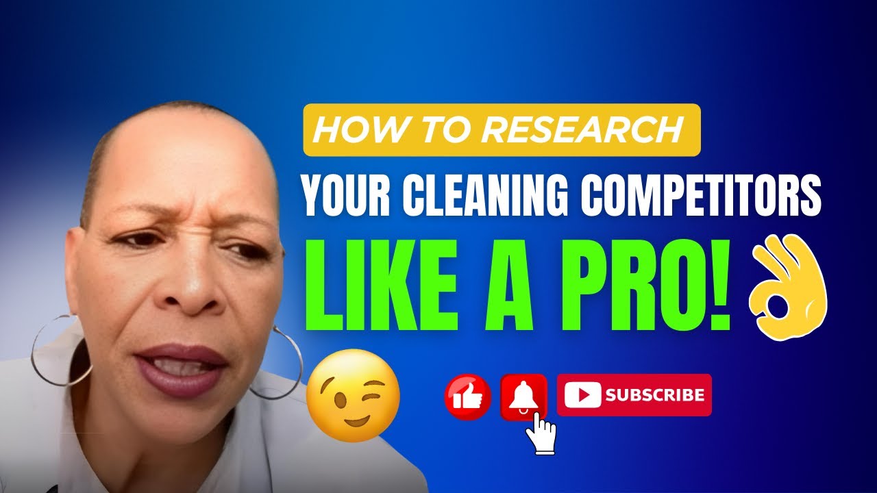 Unlock Winning Bids: How to Research Your Cleaning Competitors Like a Pro!
