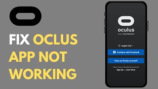 Oculus App Not Working: How to Fix Oculus App Not Working