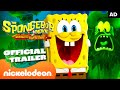 OFFICIAL TRAILER The SpongeBob Movie Search For SquarePants Nickelodeon