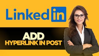 How To Add A Hyperlink in LinkedIn Post - UPDATED!