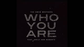 Video thumbnail of "“Who You Are” ft. Emily Ann Roberts"