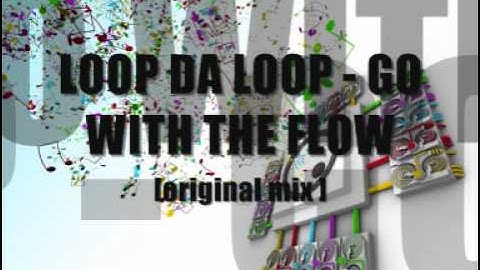 loop da loop - go with the flow .wmv