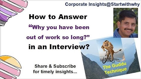 How To Answer “Why have you been out of work for so long?" in an interview(The Guddu Technique)