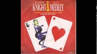 Miniatura de "Gladys Knight and Bill Medley-Loving On Borrowed Time"