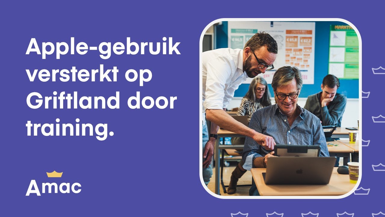 Amac Onderwijs - Training versterkt Apple-gebruik op Griftland College