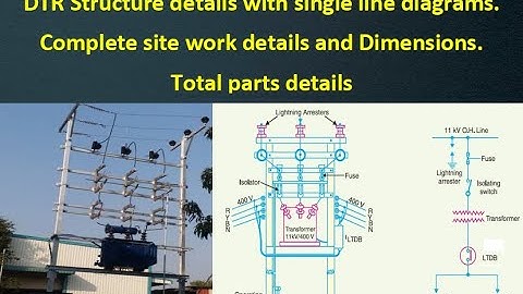 Pole mounted substation. All parts of 11/0.433 KV DTR structure complete detail.Single line diagram