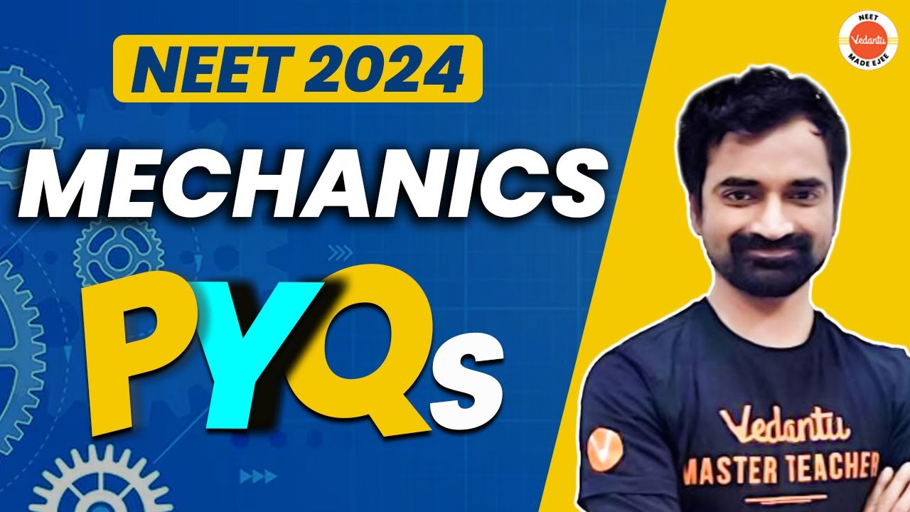 Mechanics class 11 physics neet 2024 pyq s solving neet physics
