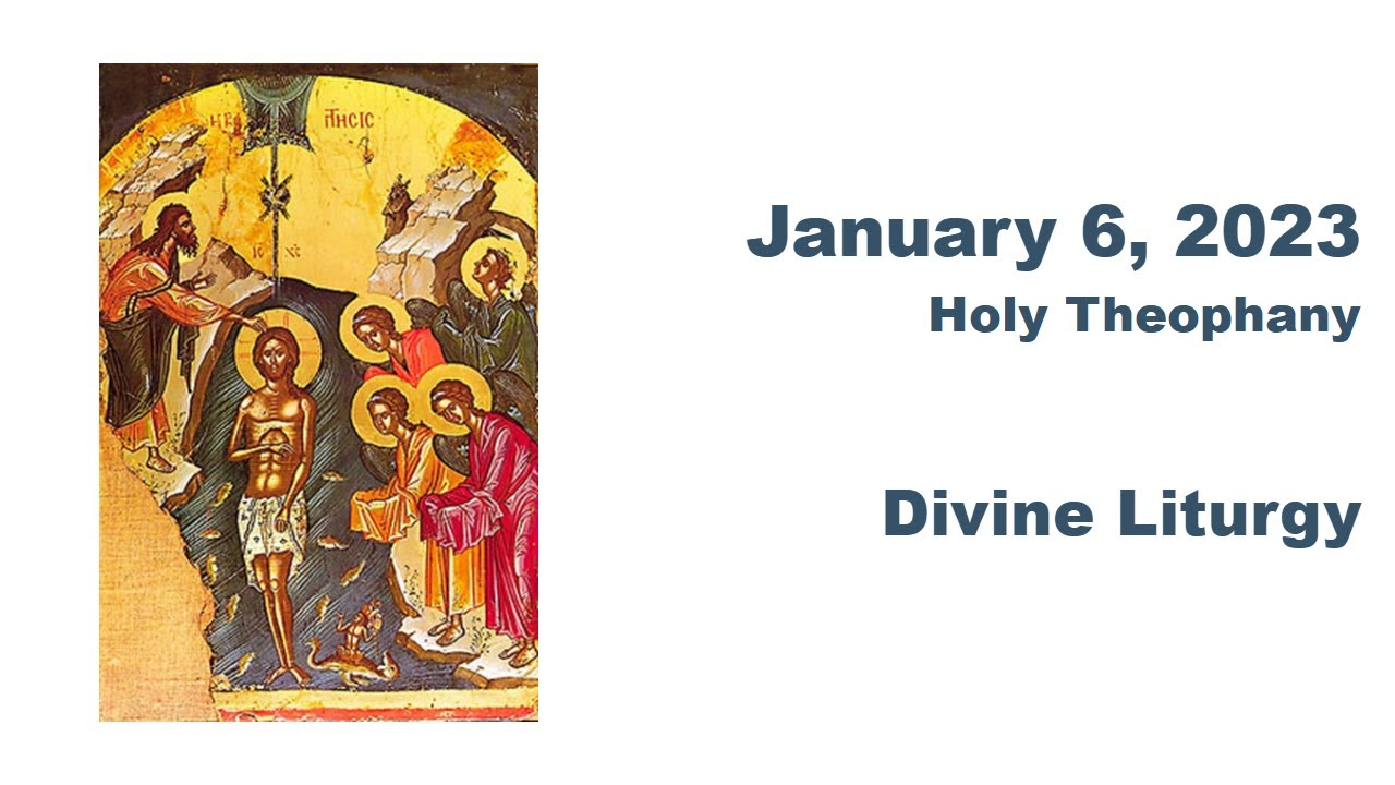 January 6, 2024 Divine Liturgy Holy Theophany YouTube