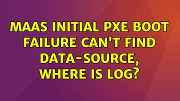 Ubuntu: MaaS initial pxe boot failure can
