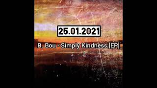 R. Bou - Simply Kindness [Ep] (Teaser)